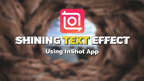 Shining Text Effect Intro Using InShot App