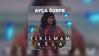 Ayça Özefe - Yıkılmam Asla (DJ Arif Remix) | Deep House Remix Resimi