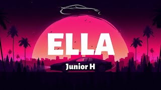 Junior H - Ella - Letra/Lyrics