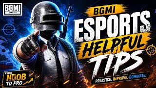 BGMI Esports Helpful Tips 🔥 | Noob to Pro Guide (Improve Fast!)
