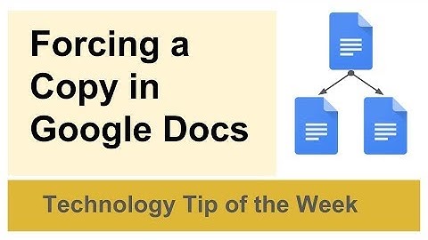 Technology Tip of the Week - Force a Copy of a Google Doc