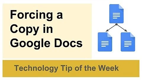 Technology Tip of the Week - Force a Copy of a Google Doc