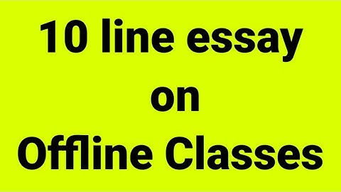 10 line essay on offline classes/essay on offline classes/paragraph on offline classes/offline class