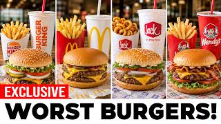 8 WORST Fast Food Burgers You MUST Avoid (4 Safer Ones)