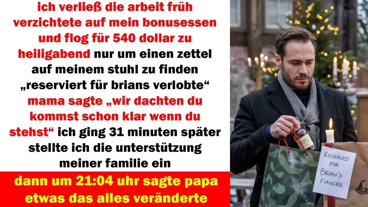 meine familie gab meinen platz brians verlobter um 21 04 uhr sagte papa etwas das alles veränder