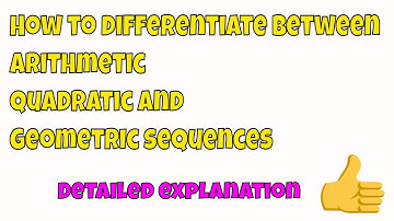 What are the differences between arithmetic, quadratic and geometric sequences.