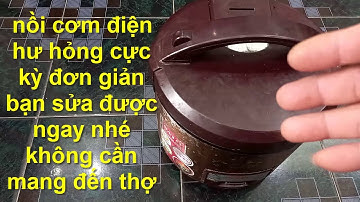 sửa nồi cơm điện không vào điện cực dễ ai cũng sửa được nhé !