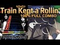 Aerosmith - Train Kept a Rollin' 337k 100% FC (Expert Pro Drums RB4)