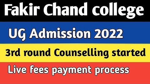 Fakir Chand College 3rd round Counseling Started in UG 2022|Live Fees payment process|BA Bsc Bcom
