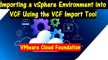 VMware VCF Import Tool.  How to import your existing environment into a new Workload Domain