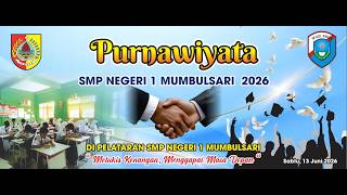 PURNAWIYATA SMP NEGERI 1 MUMBULSARI - JEMBER, TAHUN AJARAN 2025 / 2026 // 13 JUNI 2026