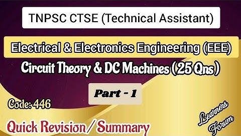 TNPSC Technical Assistant EEE – Circuit Theory & DC Machines | Quick Revision / Summary | Part 1