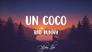 Bad Bunny - Un Coco (LETRA)🎵