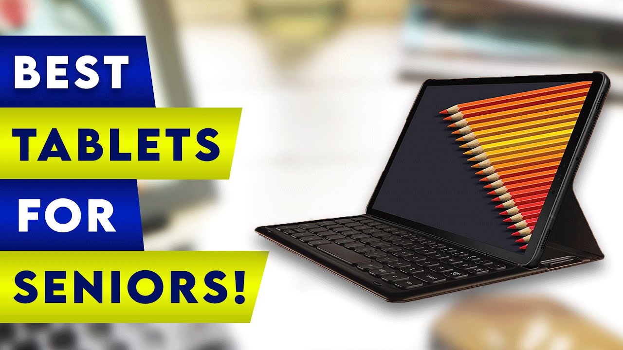 5 Best Tablets For Seniors! - YouTube