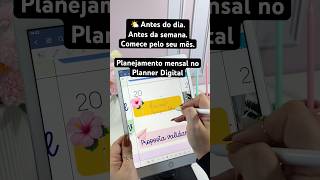 Por que tudo começa no planejamento mensal no Planner Digital #plannerdigital