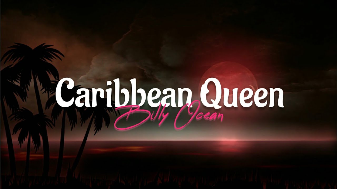 Billy Ocean - Caribbean Queen (Lyrics) No More Love On The Run Billy Ocean - Caribbean Queen (Lyrics) No More Love On The Run