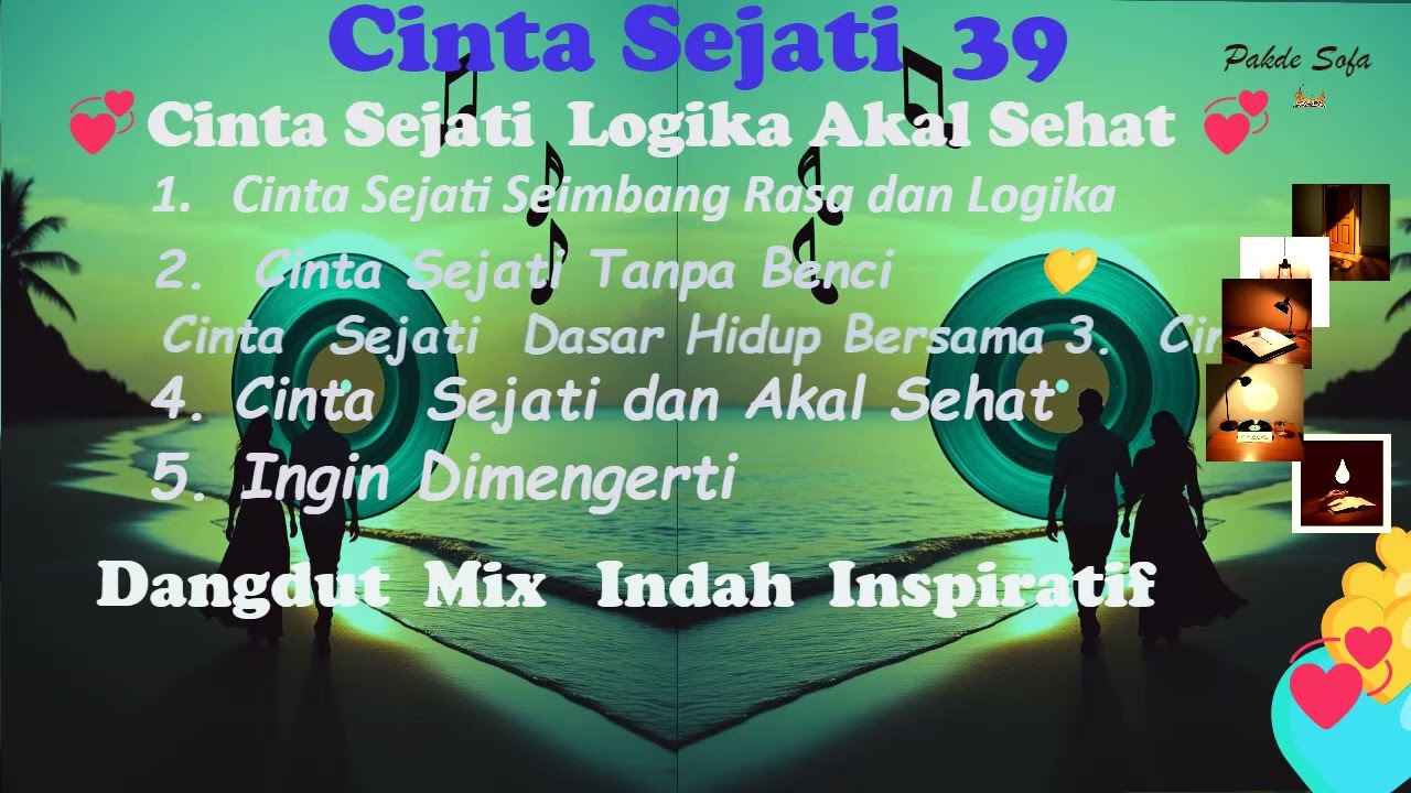 Cinta Sejati 39 | Cinta Sejati Seimbang Logika Rasa dan Akal Sehat