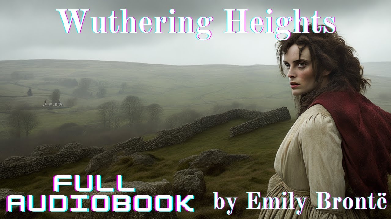 Wuthering Heights by Emily Brontë Full Audiobook Unlimited Audiobooks