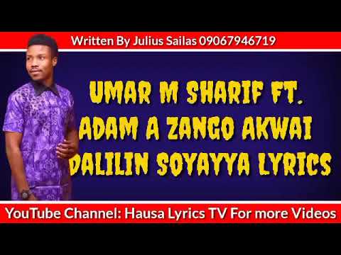 Umar M Sharif Akwai Dalilin Soyayya Lyrics Hausa Lyrics TV Sabuwar Wakar Umar Sharif 2020