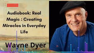 Book Real Magic  Creating Miracles In Everyday Life  Wayne Dyer