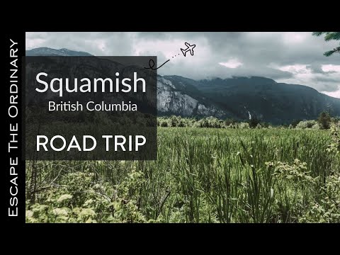Video: Squamish, British Columbia: La Migliore Città Per L'avventura All'aperto