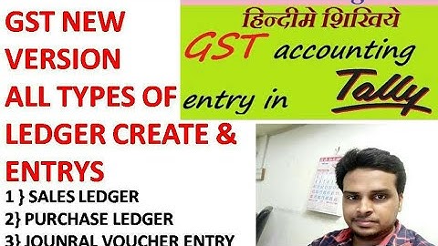 Gst Version New Video How To Create All Types Ledger in Tally Erp 9 Hindi video 2017
