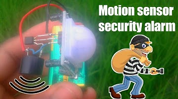 PIR motion sensor security alarm | how to make a motion sensor security syatem | pir sensor detector