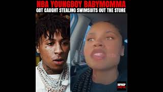 #NBAyoungboy  #babymomma admits to stealing a swim suit from a store