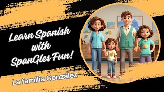 Spanish for Beginners---La familia González