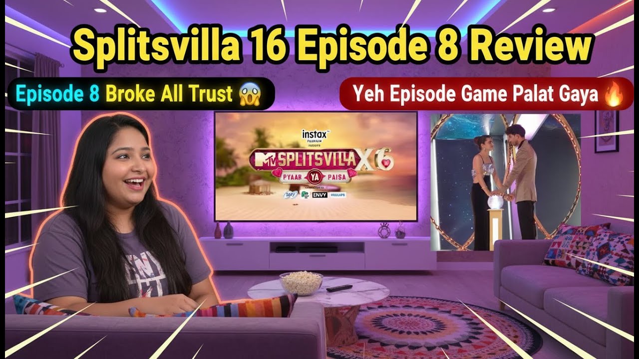 Splitsvilla Episode 8- Pyaar Kam, Game Zyada 🔥 | Splitsvilla Ep 8💔|MTVSplitsvilla 16 Full Review😈