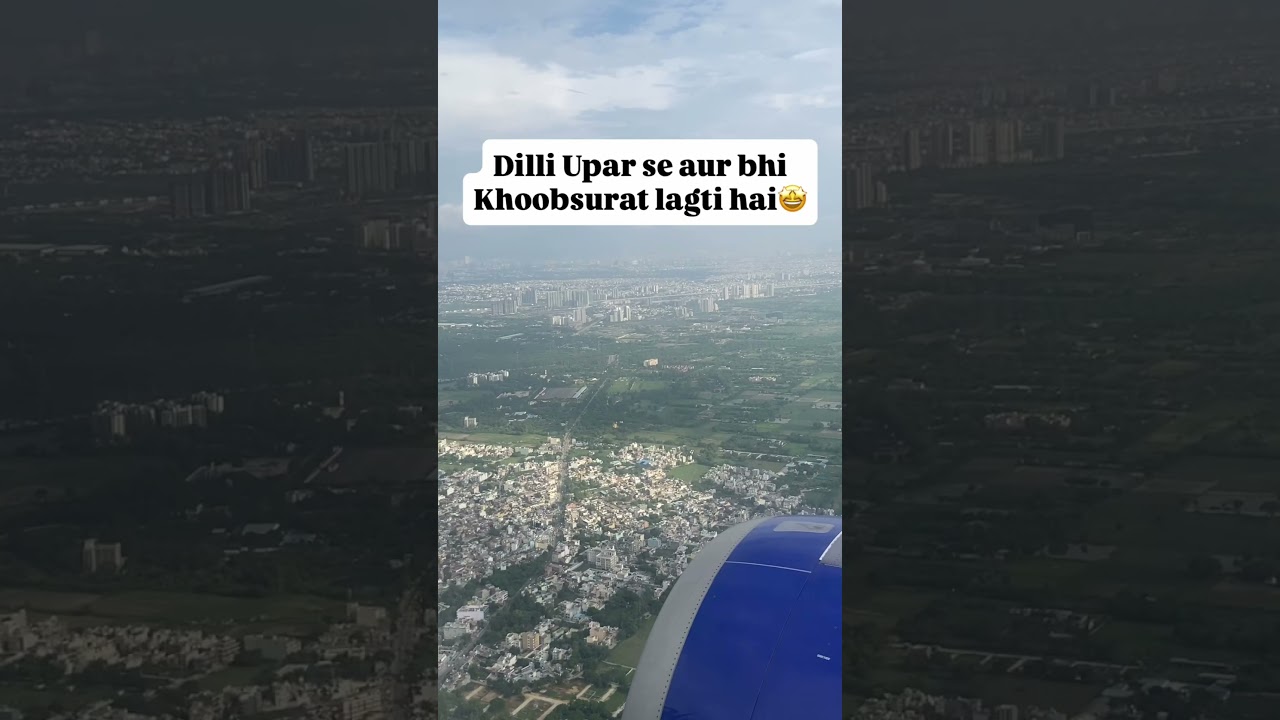 Landing at Delhi Airport | Daytime window seat view | Aerial views of India’s Capital | 