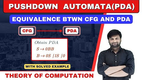 CFG to PDA conversion | Equivalence of CFG and PDA |Construct PDA |Pushdown Automata | TOC | FLAT