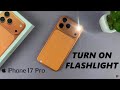 How To Turn ON Flashlight (Torch) On iPhone 17 Pro