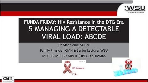 FF HIV Resistance: Managing a detectable viral load: ABCDE