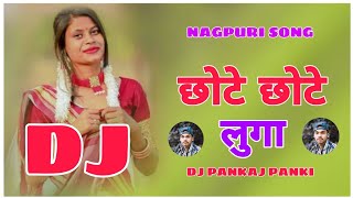 Chhot Chhot Luga New Nagpuri Song 2025 Chinta Devi Nagpuri Dj Remix Dj Pankaj Panki