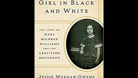 Girl in Black and White: The Story of Mary Mildred...