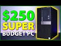 250 budget gaming pc that plays anything whats the catch