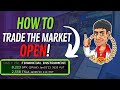 How to trade the market open easy for small accounts