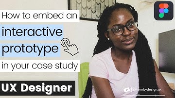 How to Embed an Interactive Prototype from Figma into your Case study  | UX Designer