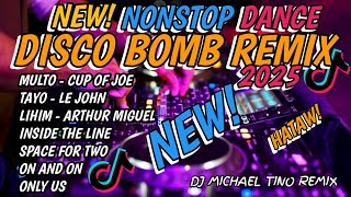 NEW🔥DISCO BOMB DANCE REMIX NONSTOP 2025 - DJ MICHAEL TINO