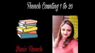 French Numbers 1 to 20  / Counting in French 1-20 with Pronunciation/ French Counting