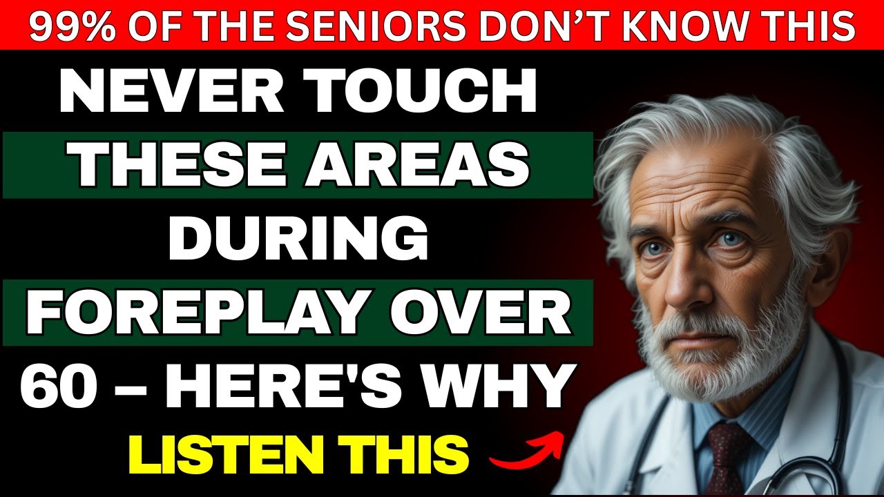 Never Touch These Areas During Foreplay Over 60 – Here's Why | Advice for Elderly