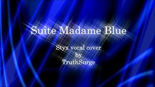 Suite Madame Blue - Styx vocal cover