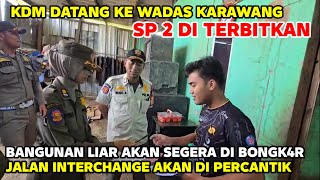 KDM DATANG‼️BANGLI SEPANJANG JALAN INTERCHANGE KARAWANG AKAN DI BONGK4R SP 2 SUDAH DI BERIKAN #kdm