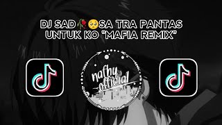 DJ SAD🥀🥺SA TRA PANTAS UNTUK KO 