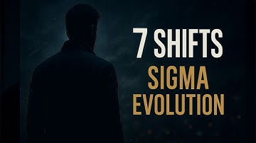 7 Unexpected SHIFTS Every Sigma Male Goes Through