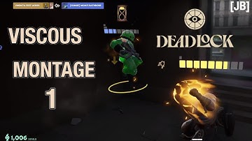 Deadlock Viscous Montage 1