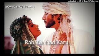 Rab Ko Yaad Karu (Slowed   Reverb) - Khuda Gawah - Sridevi - Amitabh Bachchan - Mohammad Aziz