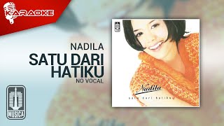 Nadila - Satu Dari Hatiku ( Karaoke Video) | No Vocal