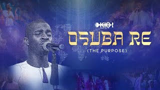 OSUBA RE (The Purpose) - Philipiano || KIO